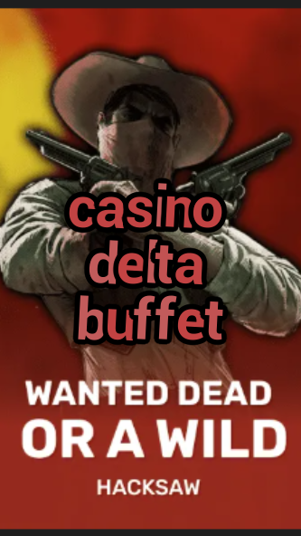 casino delta buffet-trdjkmsxjksdss.com
